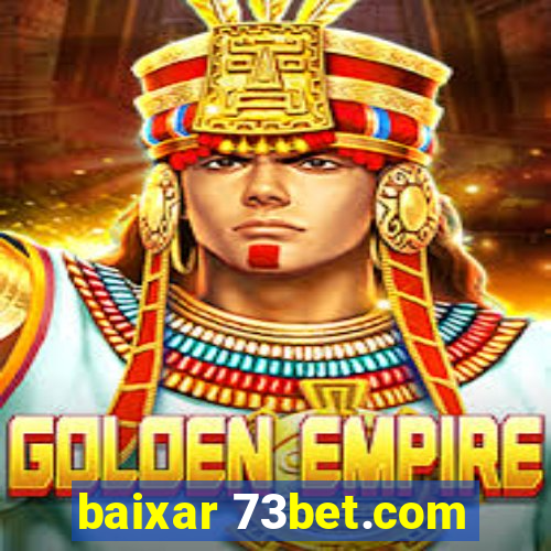 baixar 73bet.com